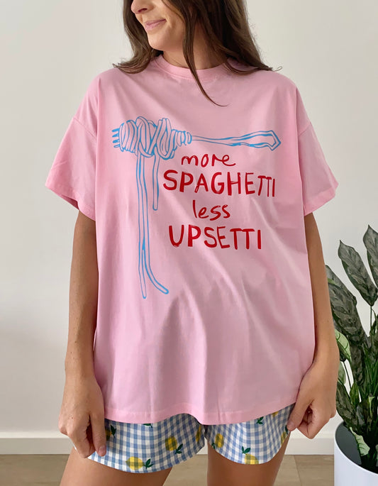 More Spagetti less Upsetti Tee